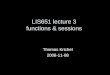 LIS651 lecture 3 functions & sessions Thomas Krichel 2008-11-08