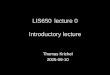 LIS650lecture 0 Introductory lecture Thomas Krichel 2005-09-10