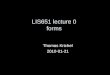 LIS651 lecture 0 forms Thomas Krichel 2010-01-21