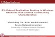 U NIVERSITY OF M ASSACHUSETTS, A MHERST Department of Computer Science R3: Robust Replication Routing in Wireless Networks with Diverse Connectivity Characteristics