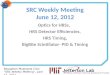 Navaphon Muangma (Tai) SRC Weekly Meeting, June 12, 2011 SRC Weekly Meeting June 12, 2012 Optics for HRSs, HRS Detector Efficiencies, HRS Timing, BigBite