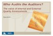 Www.theiia.org/Quality Speaker: Who Audits the Auditors? The value of Internal and External Quality Assessments
