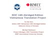 DDC 14th Abridged Edition Vietnamese Translation Project Vu Van Son, Editor, DDC Vietnamese 14th Abridged Edition National Library of Vietnam Michael Robinson