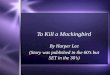To Kill a Mockingbird By Harper Lee (Story was published in the 60s but SET in the 30s) By Harper Lee (Story was published in the 60s but SET in the 30s)