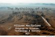 The Mythology of the Back End of the Nuclear Fuel Cycle Allison Macfarlane Program in Science, Technology & Society MIT April 24, 2006
