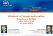 1 © ARC Advisory Group Wireless in Process Automation Trends and Outlook ETSI Board #67 13 June 2008 Harry Forbes Senior Analyst, North America ARC Advisory