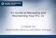 A+ Guide to Managing and Maintaining Your PC, 7e Chapter 10 Multimedia Devices and Mass Storage
