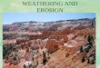 WEATHERING AND EROSION Rock Cycle WEATHERING I. Weathering - The breakdown of rock due to exposure to the atmosphere, weather, plants, and animals