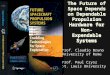 Prof. Claudio Bruno University of Rome Prof. Paul Czysz St. Louis University The Future of Space Depends on Dependable Propulsion Hardware for Non-Expendable
