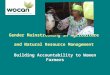 Gender Mainstreaming in Agriculture and Natural Resource Management Building Accountability to Women Farmers