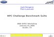 HPC Challenge Benchmark Suite 2006 SPEC Workshop January 23, 2006 Austin, TX Jack Dongarra Piotr Łuszczek
