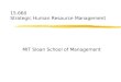 15.660 Strategic Human Resource Management MIT Sloan School of Management