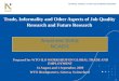 1 Trade, Informality and Other Aspects of Job Quality Research and Future Research Prepared for WTO-ILO WORKSHOP ON GLOBAL TRADE AND EMPLOYMENT 31 August