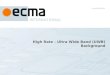 High Rate - Ultra Wide Band (UWB) Background Ecma/GA/2005/038