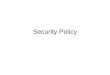 Security Policy. TOPICS Objectives WLAN Security Policy General Security Policy Functional Security Policy Conclusion