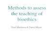 Methods to assess the teaching of bioethics Fumi Maekawa & Darryl Macer