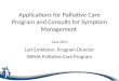 Applications for Palliative Care Program and Consults for Symptom Management June 2013 Lori Embleton, Program Director WRHA Palliative Care Program