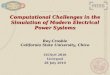 ____________________.. ____________________ Computational Challenges in the Simulation of Modern Electrical Power Systems Roy Crosbie California State