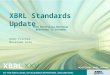 XBRL Standards Update 16th Eurofiling Workshop Wednesday 12 December Herm Fischer Masatomo Goto