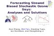Forecasting Skewed Biased Stochastic Ozone Days: Analyses and Solutions Forecasting Skewed Biased Stochastic Ozone Days: Analyses and Solutions Kun Zhang,