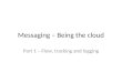 Messaging – Being the cloud Part 1 – Flow, tracking and logging