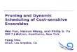 Pruning and Dynamic Scheduling of Cost-sensitive Ensembles Wei Fan, Haixun Wang, and Philip S. Yu IBM T.J.Watson, Hawthorne, New York Fang Chu UCLA, Los