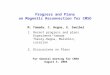 Progress and Plans on Magnetic Reconnection for CMSO M. Yamada, C. Hegna, E. Zweibel For General meeting for CMSO August 4, 2004 1. Recent progress and