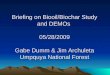 Briefing on Biooil/Biochar Study and DEMOs 05/28/2009 Gabe Dumm & Jim Archuleta Umpquya National Forest
