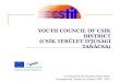 YOUTH COUNCIL OF CSÍK DISTRICT (CSÍK TERÜLET IFJÚSÁGI TANÁCSA) Co-financed by the European Union within the programme "Europe for Citizens" 2007 – 2013