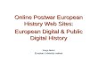 Online Postwar European History Web Sites: European Digital & Public Digital History Serge Noiret European University Institute