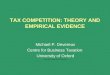 TAX COMPETITION: THEORY AND EMPIRICAL EVIDENCE Michael P. Devereux Centre for Business Taxation University of Oxford copyright rests with the author