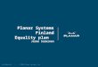 Confidential | © 2003 Planar Systems, Inc. Planar Systems Finland Equality plan Jarmo Salminen