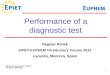 1 Performance of a diagnostic test Based on the Lecture of 2011 by Steen Ethelberg Dagmar Rimek EPIET-EUPHEM Introductory Course 2012 Lazareto, Menorca,