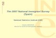 1 The 2007 National Immigrant Survey (Spain) National Statistics Institute (INE) Antonio ARGÜESO director for social and demographic statistics