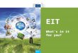 Research and Innovation Research and Innovation EIT Whats in it for you?