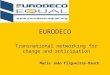 EURODECO Transnational networking for change and anticipation Maria João Filgueiras-Rauch