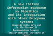 A new Italian information resource on Bioethics and its integration with other European systems Maurella Della Seta and Scilla Pizzarelli Documentation