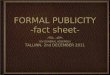 FORMAL PUBLICITY -fact sheet- XIV GENERAL ASSEMBLY TALLINN, 2nd DECEMBER 2011 XIV GENERAL ASSEMBLY TALLINN, 2nd DECEMBER 2011