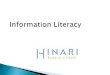 Background, definition of information literacy Information seeking strategies (Google generation) Information literacy & higher education Instructional