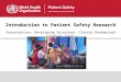 Introduction to Patient Safety Research Presentation: Developing Solutions: Cluster Randomized Clinical Trial