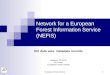 European Forest Institute 1 Network for a European Forest Information Service (NEFIS) EFI data sets: metadata records Solsona, 22.03.04 Tim Green European