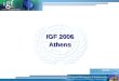 IGF 2006 Athens. COORDINATING COMMITTEE ORGANISING COMMITTEE WORKING GROUPS REGISTRATIONHELPDESK Organizational Structure