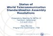 Committed to connecting the world Status of World Telecommunication Standardization Assembly Resolutions Preparatory Meeting for WTSA-12 Tashkent, Uzbekistan