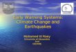 Early Warning Systems: Climate Change and Earthquakes Mohamed El Raey University of Alexandria AndCEDARE