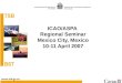 ICAO/ASPA Regional Seminar Mexico City, Mexico 10-11 April 2007