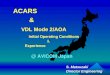 S. Matsuzaki Director Engineering S. Matsuzaki Director Engineering & & VDL Mode 2/AOA Initial Operating Conditions Experience VDL Mode 2/AOA Initial Operating
