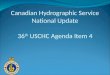 Canadian Hydrographic Service National Update 36 th USCHC Agenda Item 4