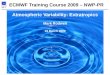 Diagnostics MJR 1 ECMWF Training Course 2009 – NWP-PR Atmospheric Variability: Extratropics Mark Rodwell 19 March 2009