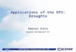 Slide 1 Predictability training course 2013, EPS applications: Droughts © ECMWF Applications of the EPS: Droughts Emanuel Dutra emanuel.dutra@ecmwf.int