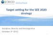 Target setting for the SEE 2020 strategy Sarajevo, Bosnia and Herzegovina October 3 rd 2012 1